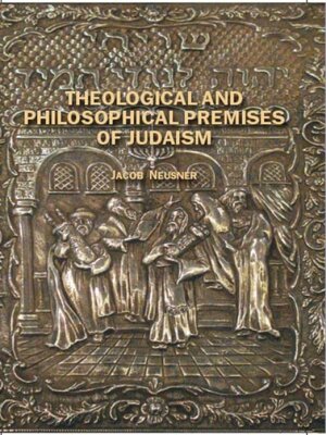 cover image of Theological and Philosophical Premises of Judaism